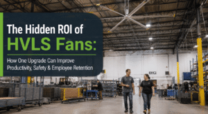 The Hidden ROI of HVLS Fans